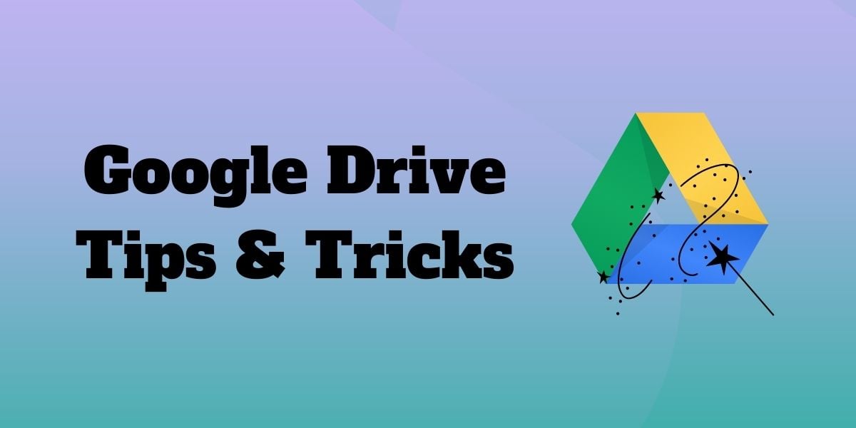 提高工作效率的 7 個 Google Drive 提示和技巧