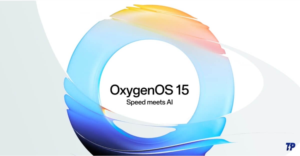 OxygenOS 15：新功能、支持的设备和推出时间表