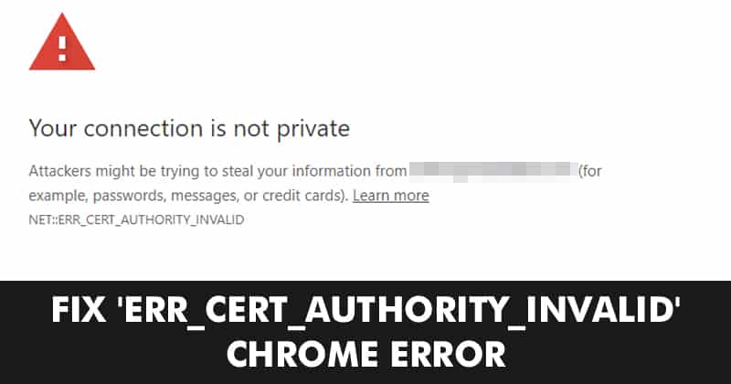如何修复“ERR_CERT_AUTHORITY_INVALID”Chrome 错误