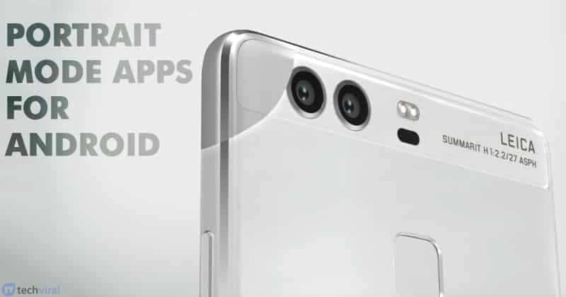15 个最佳 Android 肖像模式应用程序