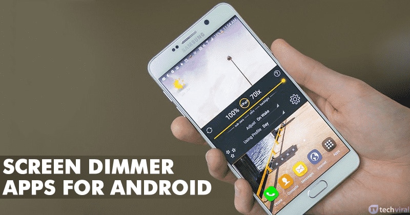 10 个最佳 Android 屏幕调光器应用程序