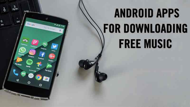 15 个最佳 Android 应用程序下载音乐