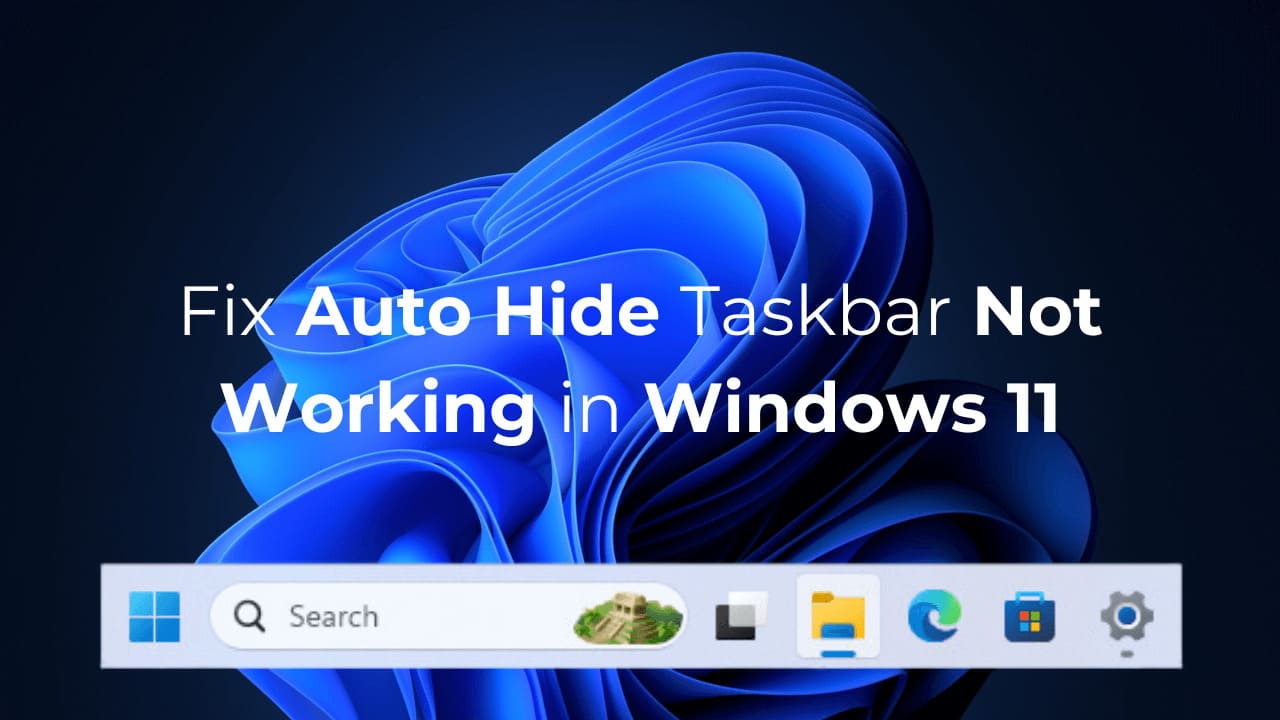 如何修復自動隱藏任務欄在Windows 11中不起作用