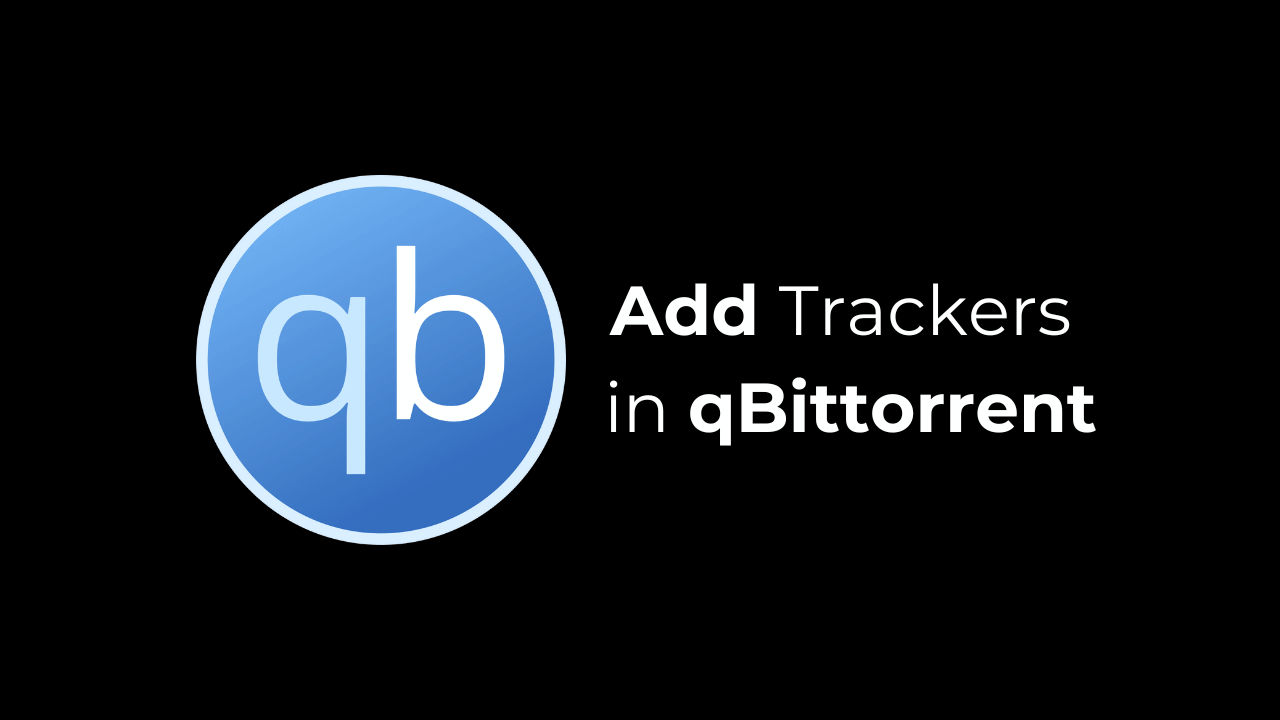 如何在qbittorrent中添加跟踪器