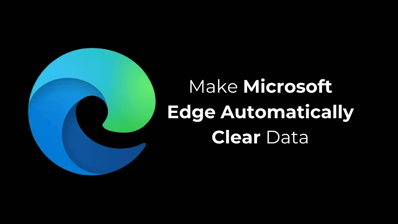 如何使Microsoft Edge自动清除数据